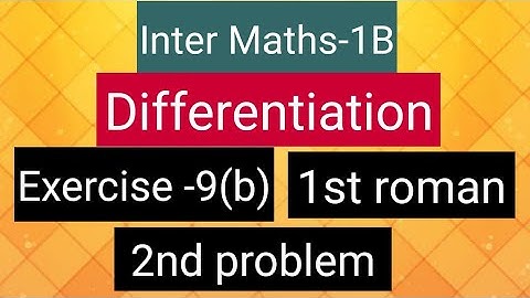 Inter Maths-1B - Differentiation - Exercise-9(b) - 1st roman - 2nd  Problem