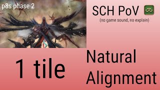 P8S Phase 2, NA 1 tile Healer easy life | SCH PoV |  Pandæmonium Savage FFXIV