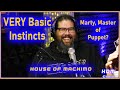 House of Machismo - Very Basic Instincts or Marty... Master of Puppet? Episode 6