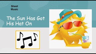 The Sun Has Got His Hat On - Sheet Music