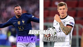 AVANT MATCH /FRANCE - ALLEMAGNE (avant dernier match avant L’euro )