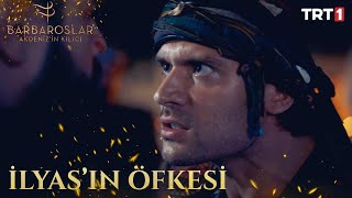 İlyasın Öfkeden Gözü Döndü - Barbaroslar Akdenizin Kılıcı 4. Bölüm
