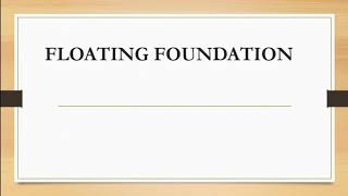 What is Floating Foundation
