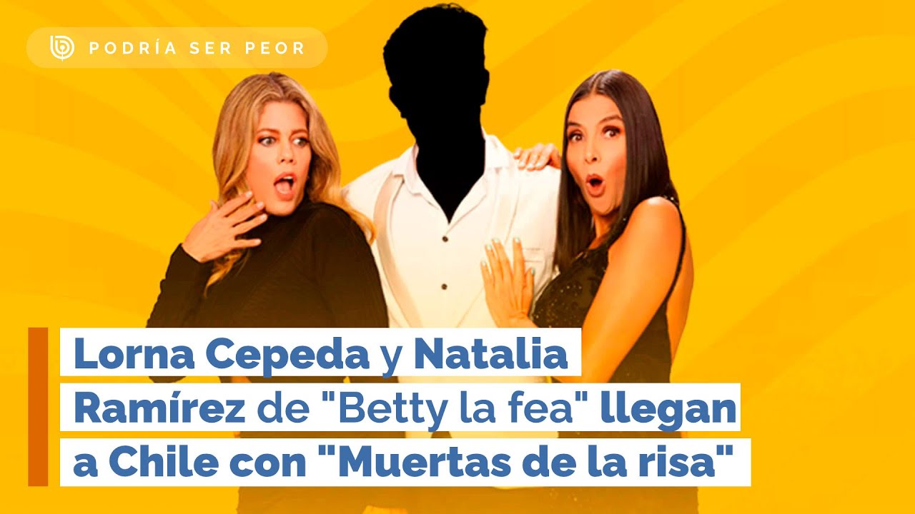 Lorna Cepeda y Natalia Ramírez de 