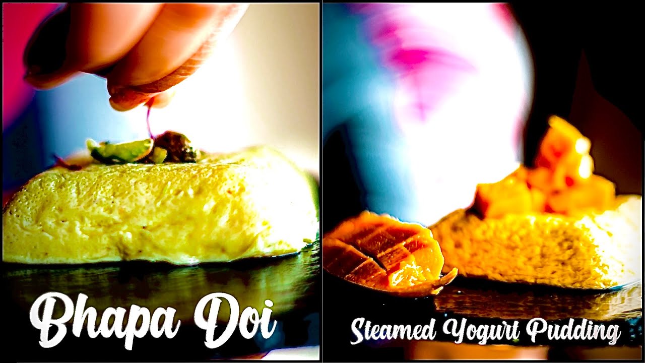 Bhapa Doi | how to make bhapa doi | steamed yogurt pudding | steamed ...