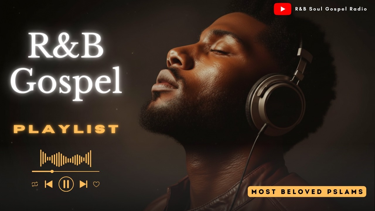【R&B Gospel】Top Favorite Psalms for Healing  | Soothing Gospel R&B for Comfort, Prayer & Renewal