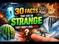 30 Facts That Are So Strange They Don’t Feel Real