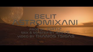 Belit-Astromixani Prod By Ortiz Official Video Clip