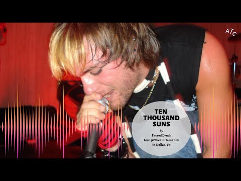 Sacred Lynch - Ten Thousand Suns (LIVE) at The Curtain Club in Deep Ellum, Dallas, Texas