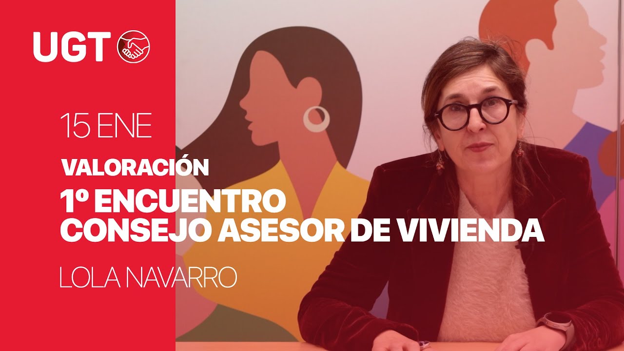 Lola Navarro | Valoración del primer encuentro del Consejo Asesor de Vivienda