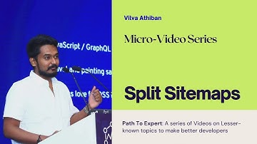 PathToExpert - Split SiteMaps - SEO for Developers - Advanced Web Development - Vilva Athiban