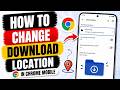 How To Change Download Location To SD Card In Chrome Mobile