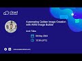 Automating golden image creation with aws image builder