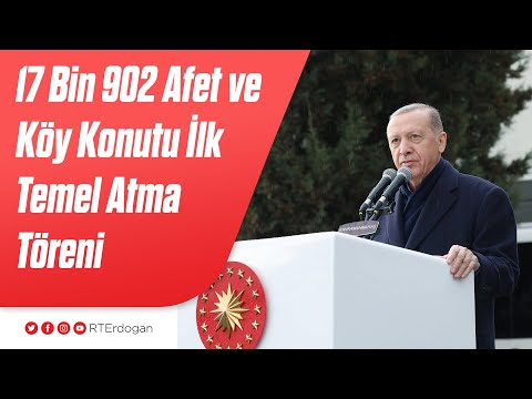 Pazarcık Depremi Sonrası 17 Bin 902 Afet ve Köy Konutu İlk Temel Atma Töreni