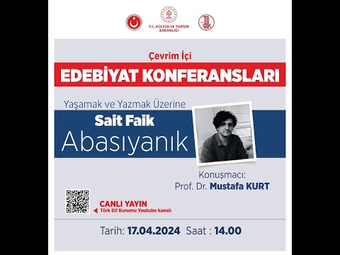 Edebiyat Konferansları: Yaşamak ve Yazmak Üzerine Sait Faik Abasıyanık