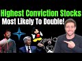 Highest Conviction Growth Stocks! Stocks I Think Could Double!