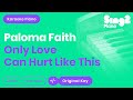 Paloma Faith Only Love Can Hurt Like This Karaoke Piano Paloma Faith Only Love Can Hurt Like This Karaoke Piano