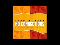 King Monada - No Connections (Official Audio) ft. Han C & Salmawa