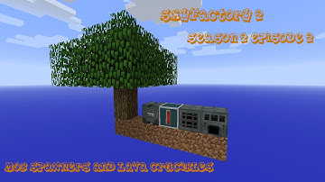 Modded Minecraft : SkyFactory2 : S2 E2 : Mob Spawners and Lava Crucibles