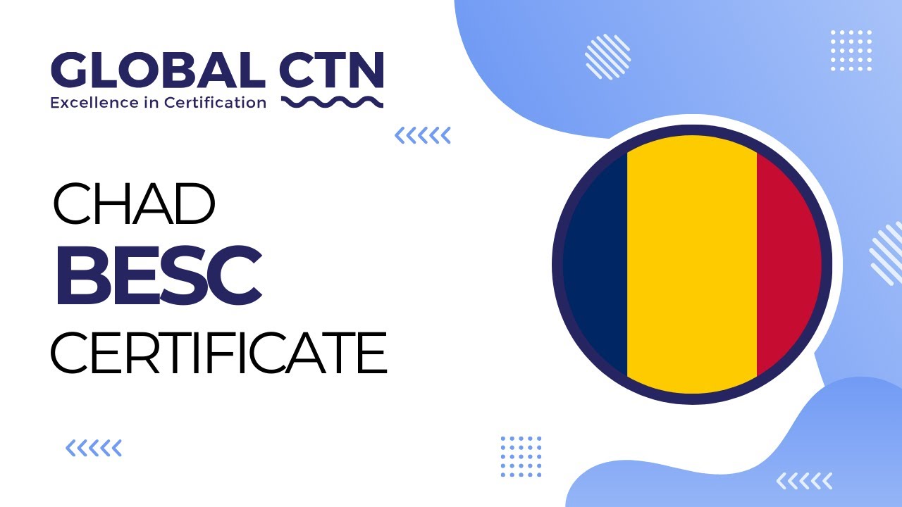 Chad BESC Certificate Procedure│GlobalCTN