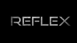 Reflex - Mini Montage - ''My Creation''