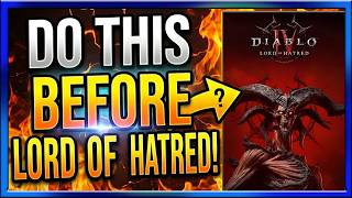 Diablo 4 Players Do This Now Before The Expansion Drops Lord Of Hatred And Why...