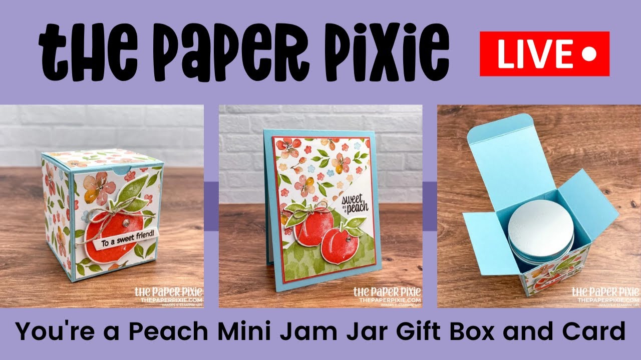 🔴 LIVE REPLAY! with The Paper Pixie - You're a Peach Mini Jam Jar Gift ...