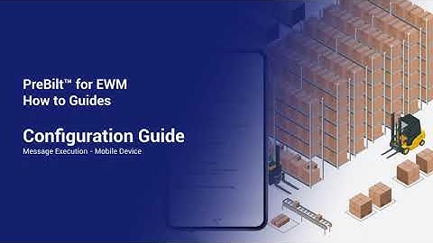 PreBilt for EWM | Framework Configuration | Operator Message Execution – Mobile Devices