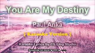 Download Lagu (Karaoke Version) You are my Destiny | Paul Anka | Karaoke Lyrics by CS Ling Studio MP3