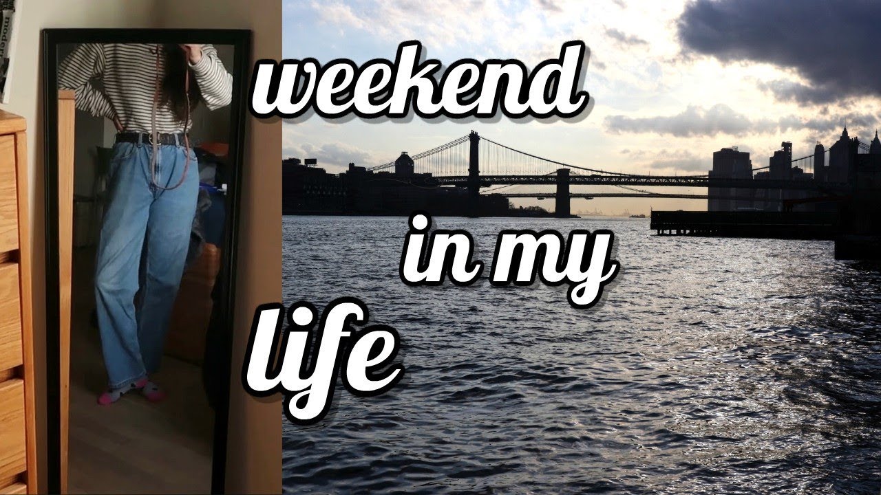 weekend in my life: spring break in nyc