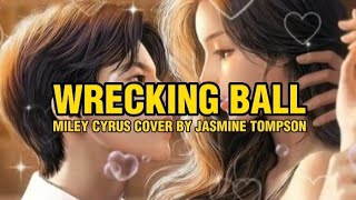 Lyrics Wrecking Ball - Miley Cyrus ( Cover By Jasmine Thompson)