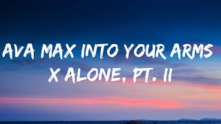 Ava Max - Into Your Arms x Alone, Pt. II (Lyrics) Resimi