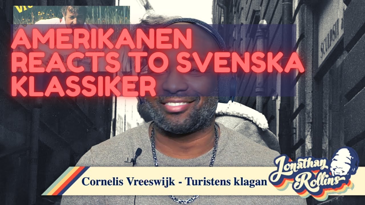 Amerikanen Reacts To Svenska Klassiker Cornelis Vreeswijk Turistens klagan YouTube