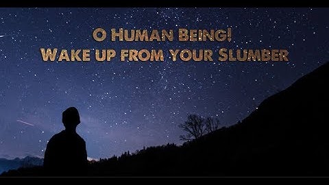 Wake up from your slumber