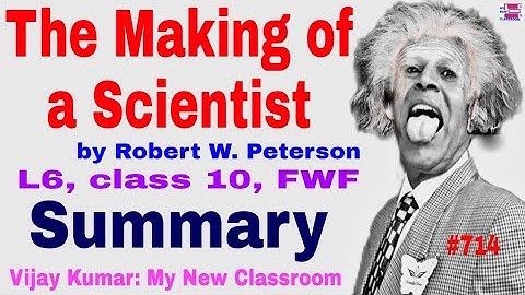 the making of scientist class 10 in hindi summary by Vijay Kumar