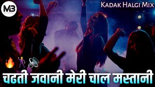 Chadti Jawani Meri Chaal Mastani New Halgi Mix AK Production RR Music | MARATHI BEATZ by Prasad |