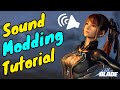 STELLAR BLADE SOUND MODDING TUTORIAL