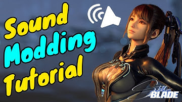 STELLAR BLADE SOUND MODDING TUTORIAL