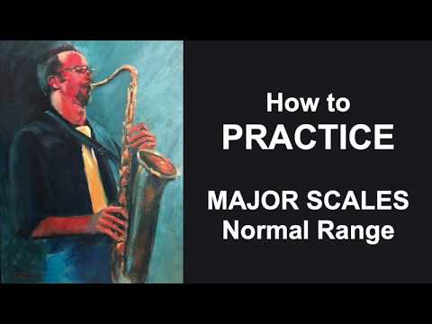 how-to-practice-saxophone---major-scales-(normal-range)