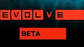 Evolve Closed Beta | PC HD