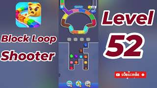 Block Loop Shooter Level 52  Walkthrough 🔫🧩 | Addictive Loop Puzzle Gameplay | Go Answer