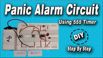 Panic Alarm | Panic Alarm Circuit | Panic Alarm Using 555 Timer | DIY Circuit