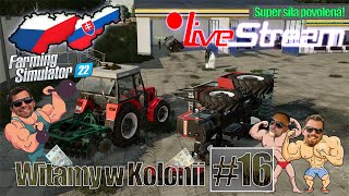 Live stream | Dnes je super síla povolena! | Witamy w Kolonii #16 | Farming Simulator 2022