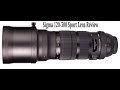 Sigma 120-300 DG OS Sport Lens Review