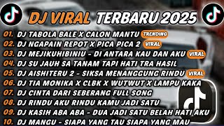 DJ TIKTOK TERBARU 2025 - DJ TABOLA BALE X CALON MANTU🎵DJ NGAPAIN REPOT X PICA PICA 2🎵