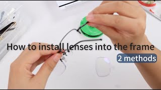 Celebrity How to repair semi-rimless glasses at home: Lens Removal & Installation Profile