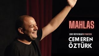 Cem Eren Öztürk - Mahlas | Stand Up Gösterisi (2024)