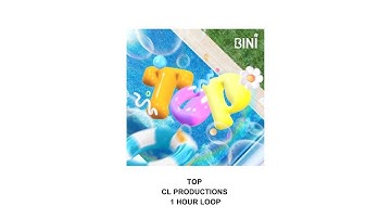 BINI - TOP (1 hour loop) | CL Productions