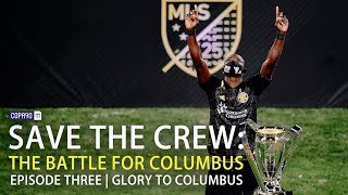 The Battle For Columbus | Save The Crew | Episode 3 of 3