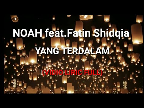 ( TERBARU )NOAH FEAT.FATIN SHIDQIA-YANG TERDALAM
